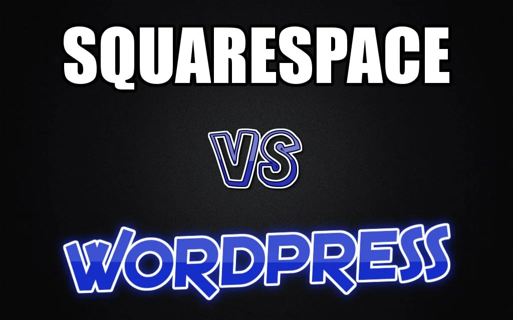 Squarespace Vs WordPress Squarespace Vs WordPress
